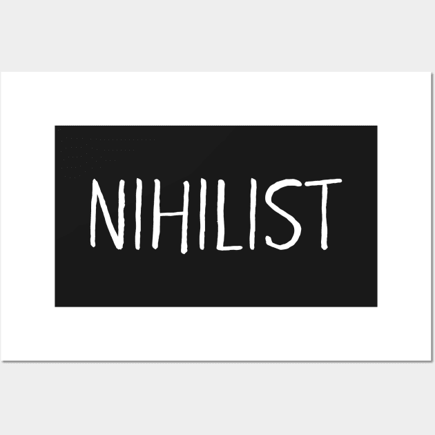 Nihilist T-Shirt Wall Art by dumbshirts